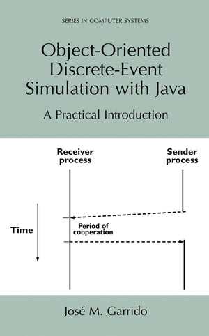 Objectoriented Discreteevent Simulation With Java: A Practical Introduction (Series In Computer Science),New