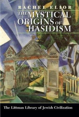 Mystical Origins of Hasidism (Littman Library of Jewish Civilization),Used