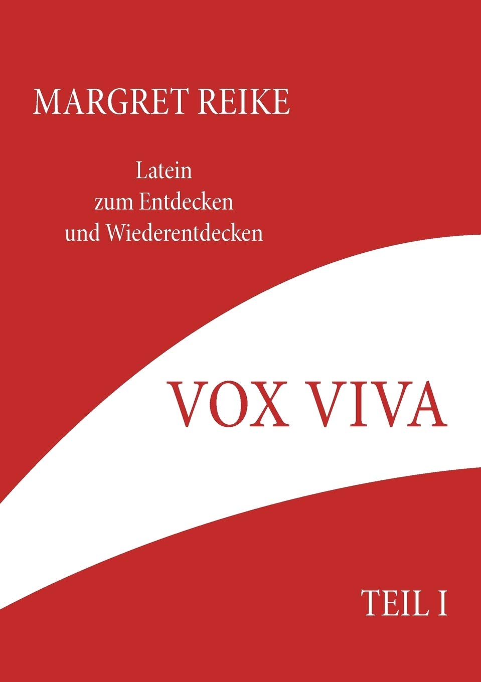 Vox Viva  Lebendiges Wort Teil I: Latein zum Entdecken und Wiederentdecken (German Edition),Used