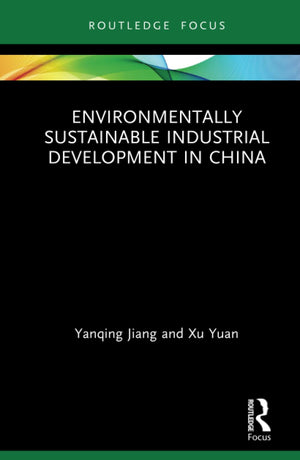 Environmentally Sustainable Industrial Development in China (Routledge Focus on Economics and Finance),Used