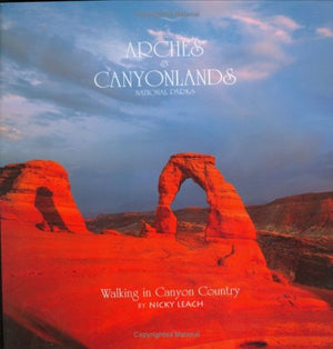 Arches & Canyonlands: Walking In Canyon Country (A Pocket Portfolio Book) (The Pocket Portfolio Series),Used