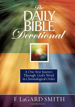 The Daily Bible Devotional: A Oneyear Journey Through God's Word in Chronological Order,Used