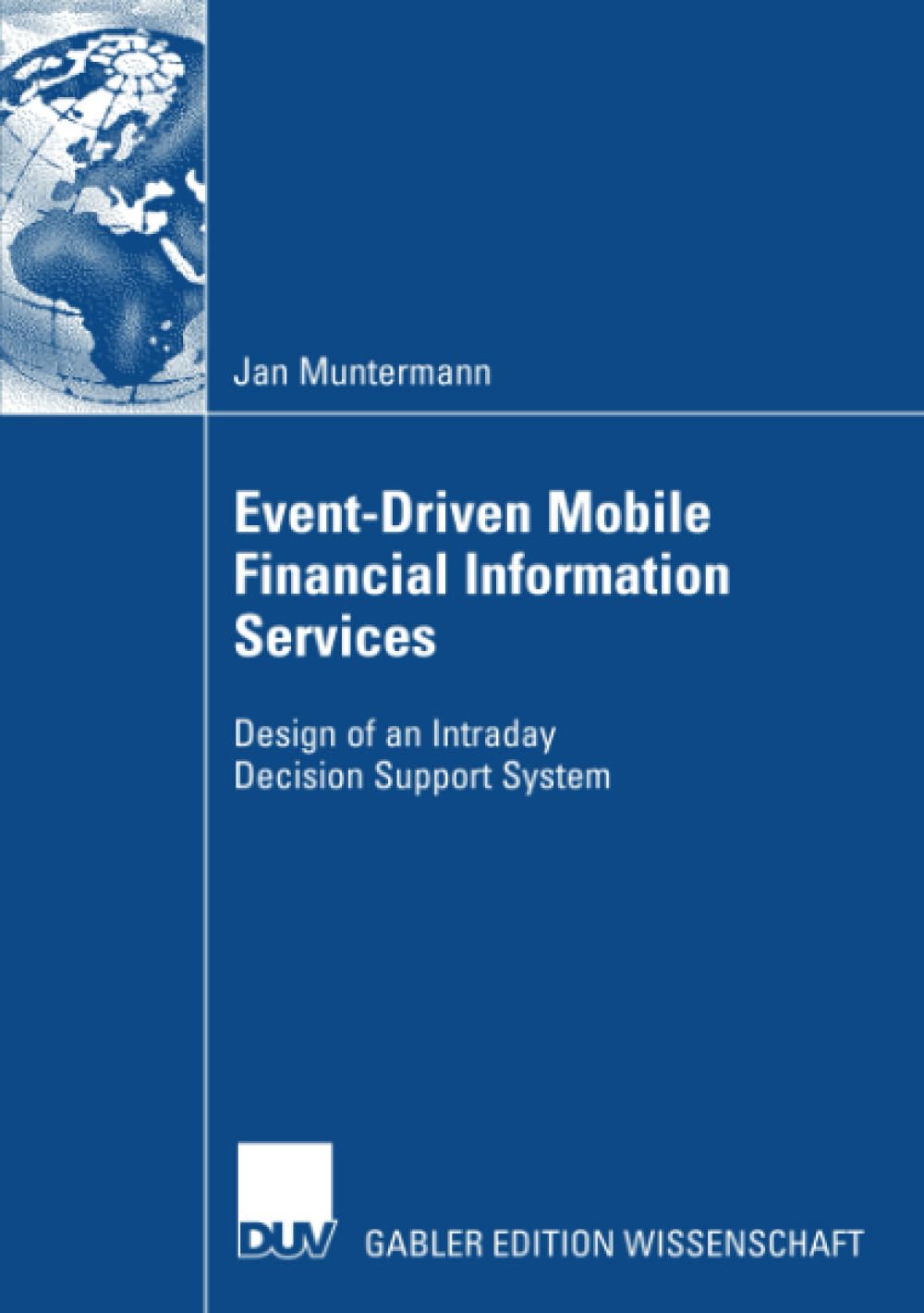 EventDriven Mobile Financial Information Services: Design of an Intraday Decision Support System,Used