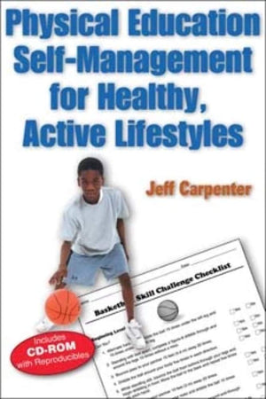 Physical Education Selfmanagement For Healthy, Active Lifestyles