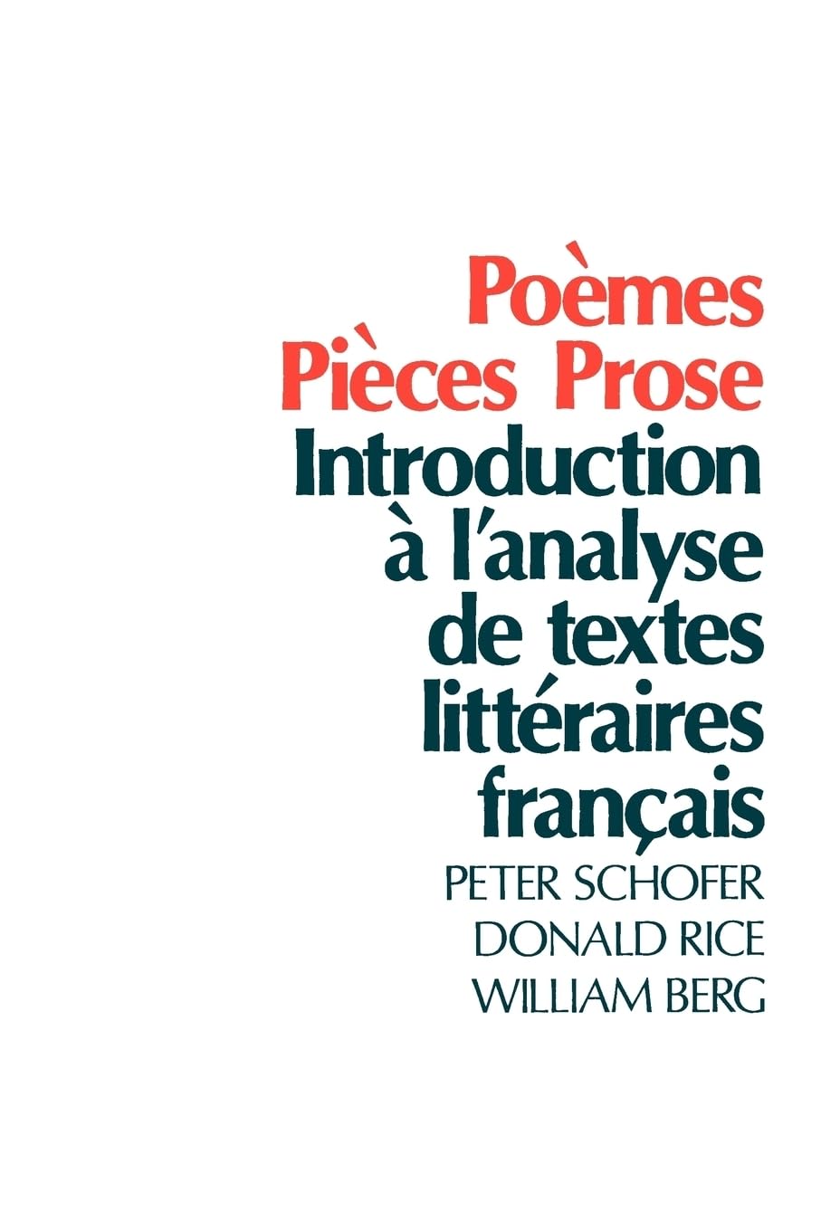 Pomes, Pices, Prose: Introduction  l'analyse de textes littraires franais,New