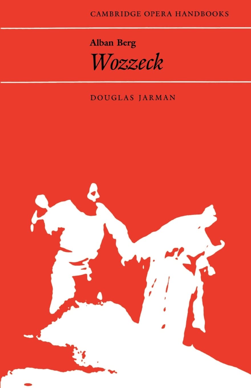 Alban Berg: Wozzeck (Cambridge Opera Handbooks),Used