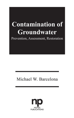 Contamination Of Ground Water: Prevention, Assessment, Restoration (Pollution Technology Review No. 184),Used