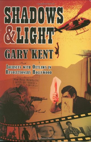 Shadows & Light: Journeys With Outlaws In Revolutionary Hollywood-used