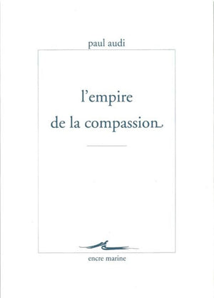 L'empire de la compassion (Encre Marine) (French Edition),Used