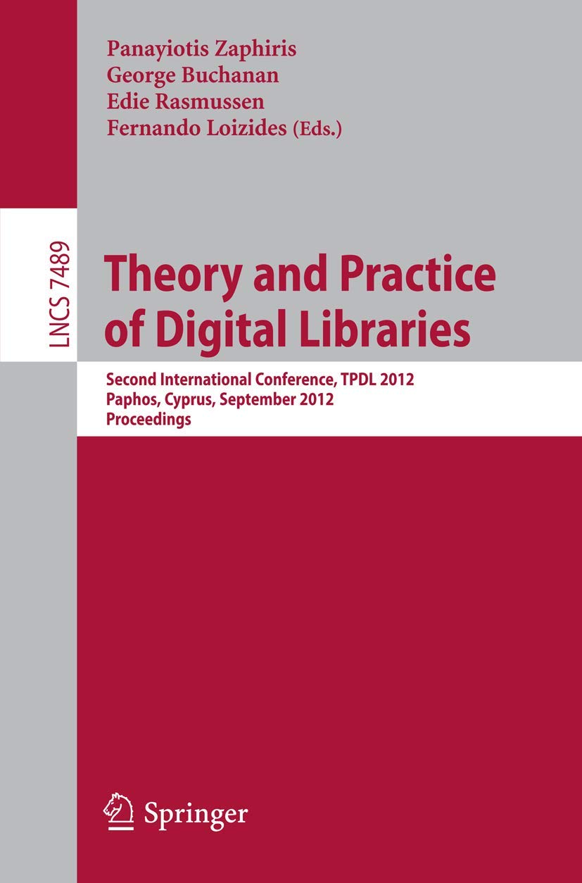 Theory and Practice of Digital Libraries: Second International Conference, TPDL 2012, Paphos, Cyprus, September 2327, 2012, Pro,Used