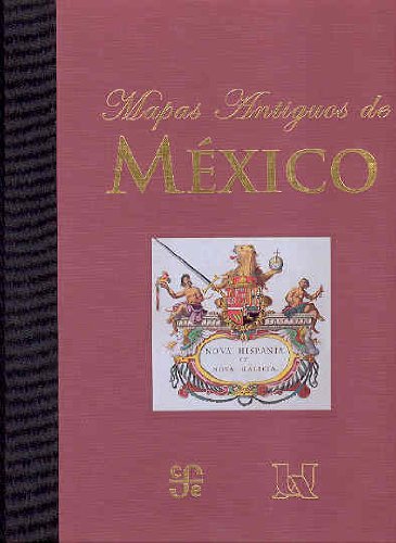 Mapas antiguos de Mxico (Spanish Edition),New