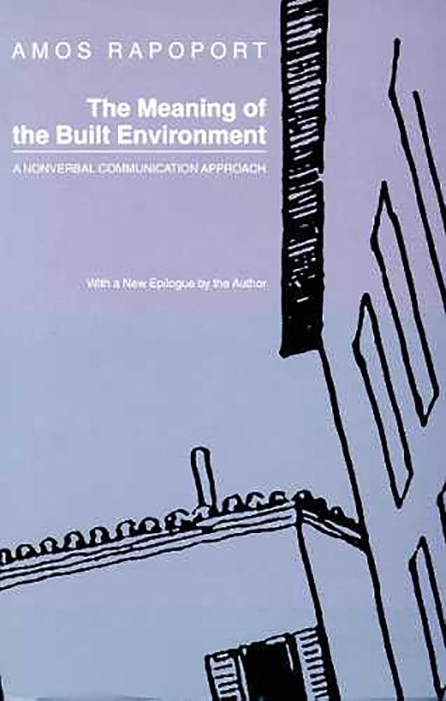 The Meaning of the Built Environment: A Nonverbal Communication Approach,Used