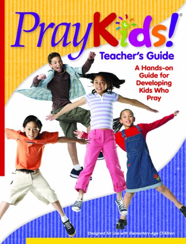 Pray Kids! Teacher's Guide: A Handson Guide for Developing Kids Who Pray,Used