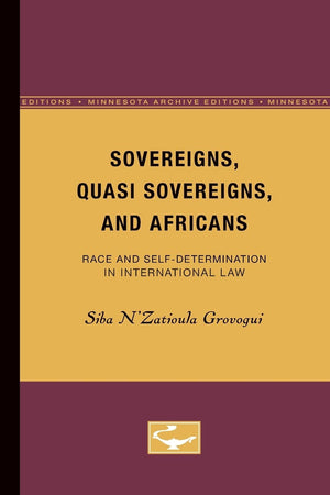 Sovereigns, Quasi Sovereigns, And Africans: Race And Selfdetermination In International Law (Borderlines),Used