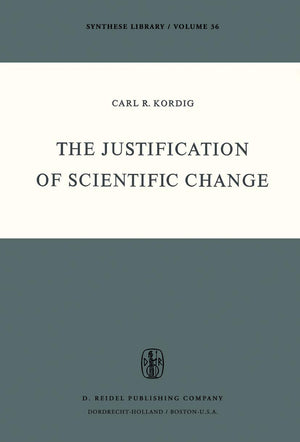 The Justification Of Scientific Change (Synthese Library, 36),Used