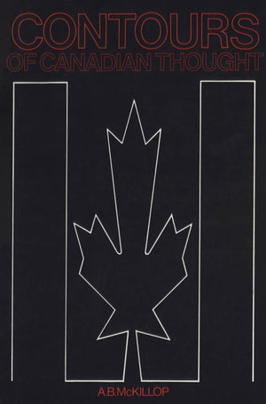 Contours of Canadian Thought (Heritage),Used