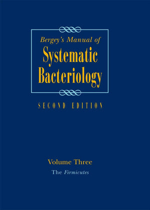 Bergey's Manual of Systematic Bacteriology: Volume 3: The Firmicutes (Bergey's Manual of Systematic Bacteriology (SpringerVerla,New