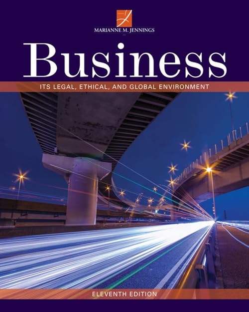 Business: Its Legal, Ethical, And Global Environment