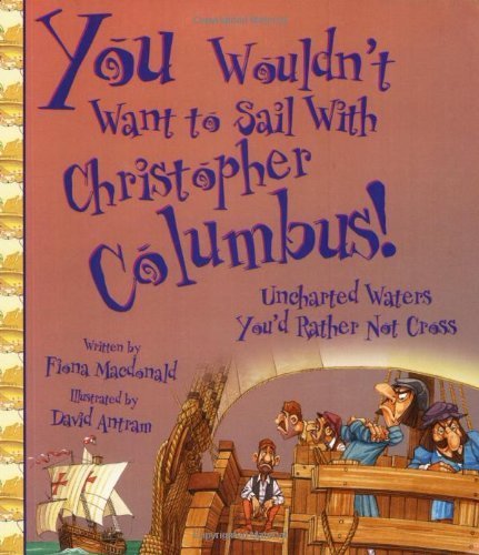 You Wouldn't Want to Sail With Christopher Columbus!,Used