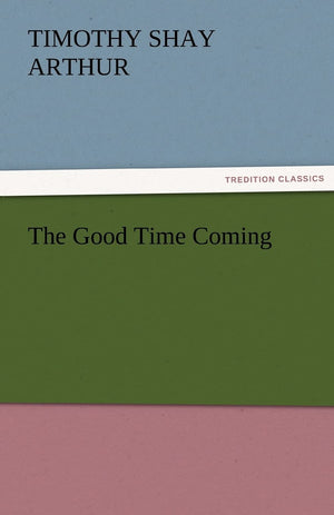 The Good Time Coming,Used