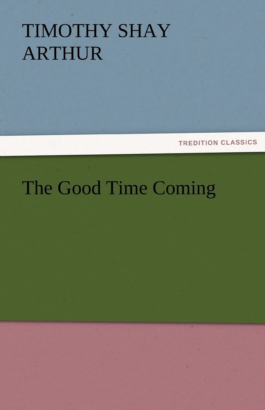 The Good Time Coming,Used