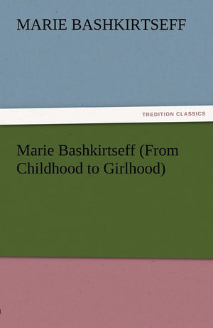 Marie Bashkirtseff (from Childhood to Girlhood),Used
