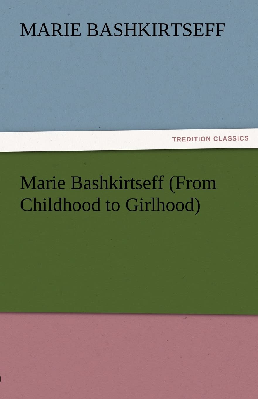 Marie Bashkirtseff (from Childhood to Girlhood),Used