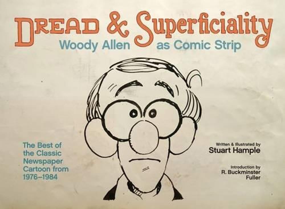Dread & Superficiality: Woody Allen As Comic Strip,Used