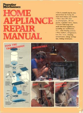 Popular Mechanics Home Appliance Repair Manual-new