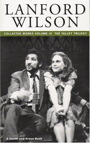 Lanford Wilson: Collected Works, Vol. 3: The Talley Trilogy (Contemporary American Playwrights),New