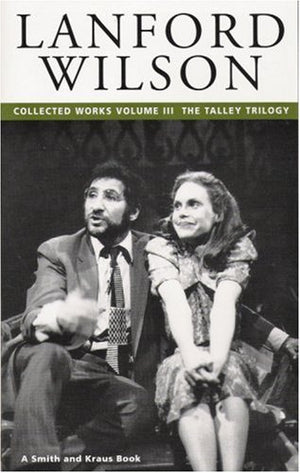 Lanford Wilson: Collected Works, Vol. 3: The Talley Trilogy (Contemporary American Playwrights),Used