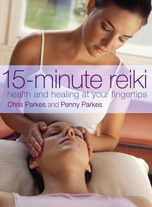 15Minute Reiki: Health and Healing at your Fingertips,Used