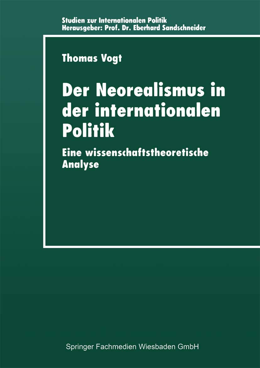 Der Neorealismus in der internationalen Politik: Eine wissenschaftstheoretische Analyse (Studien zur Internationalen Politik) (G,Used