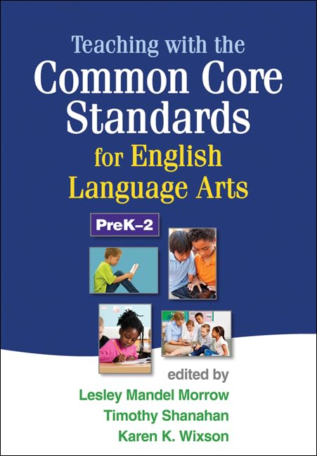 Teaching with the Common Core Standards for English Language Arts, PreK2,New