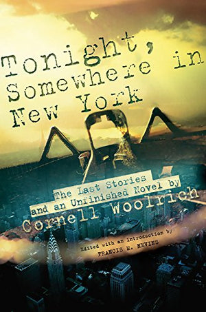 Tonight, Somewhere in New York: The Last Stories and an Unfinished Novel,Used