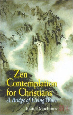 Zen Contemplation For Christians