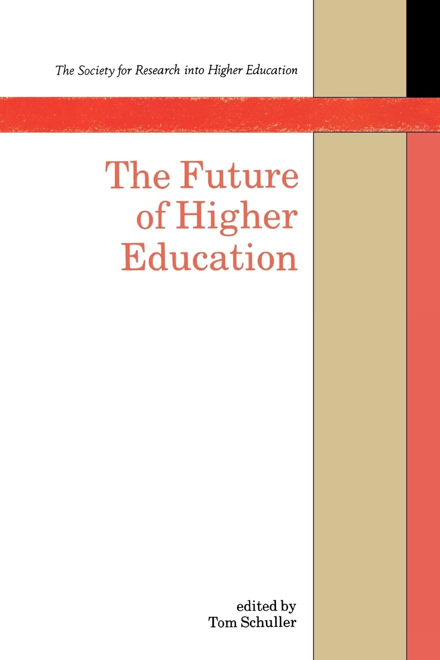 Future Of Higher Education (Society For Research Into Higher Education S),New
