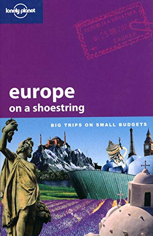 Europe on a Shoestring: Big Trips on Small Budgets (Lonely Planet),Used