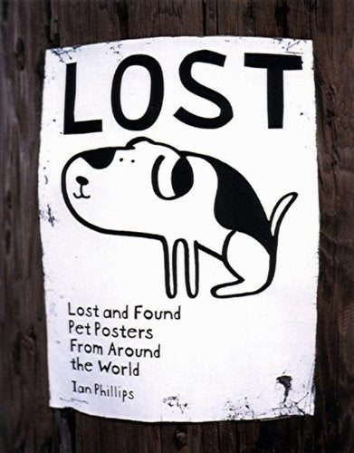 Lost: Lost and Found Pet Posters from Around the World,Used