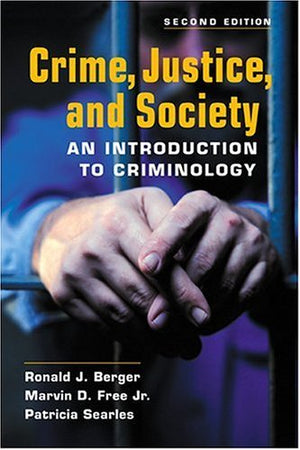 Crime, Justice, And Society: An Introduction To Criminology,Used
