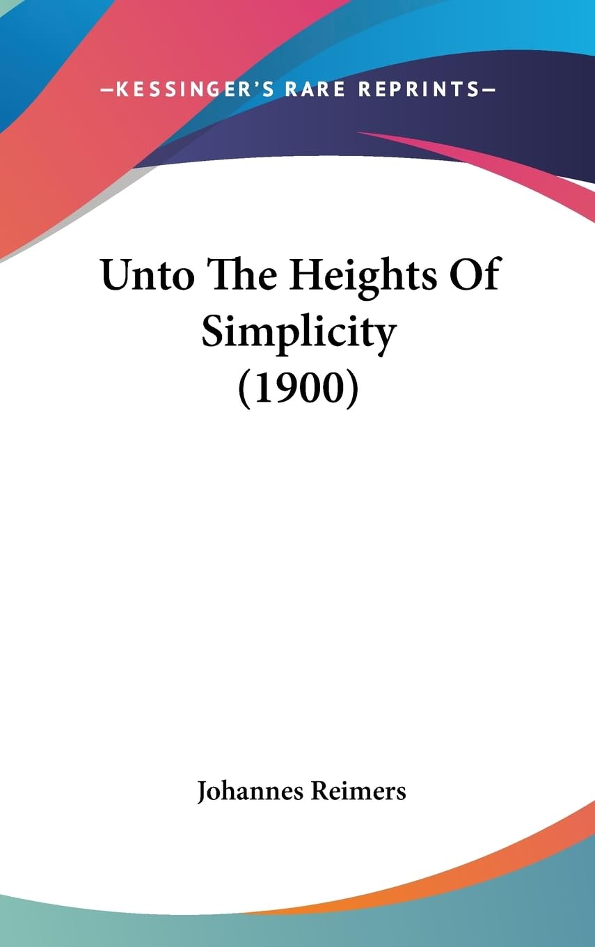 Unto The Heights Of Simplicity (1900),New