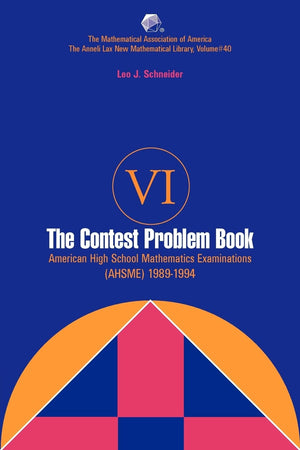 Contest Problem Book Vi: American High School Mathematics Examinations 19891994-used