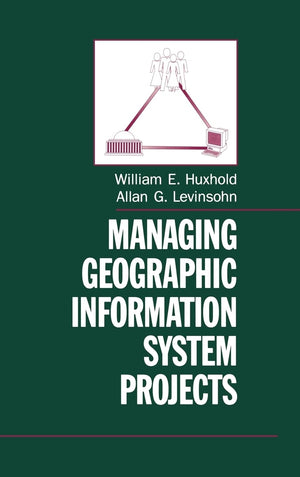 Managing Geographic Information System Projects (Spatial Information Systems),Used