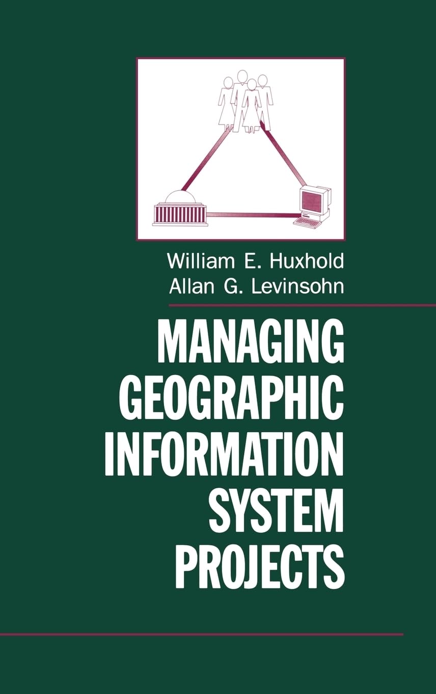 Managing Geographic Information System Projects (Spatial Information Systems),Used