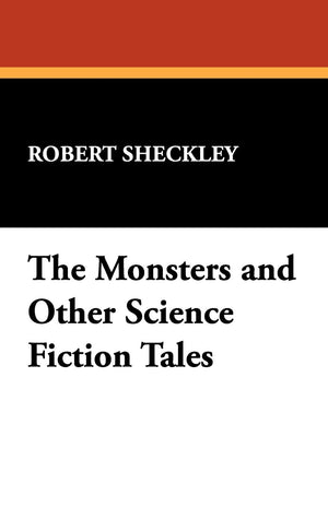 The Monsters and Other Science Fiction Tales,Used