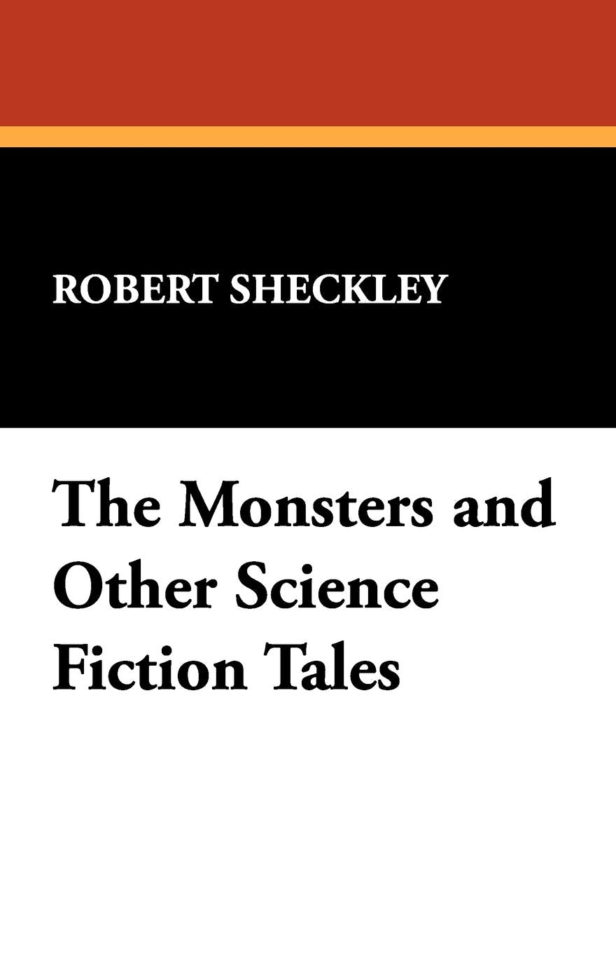 The Monsters and Other Science Fiction Tales,Used
