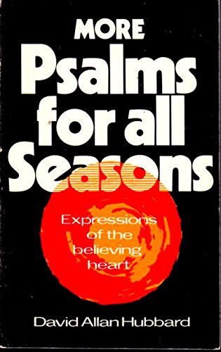 More Psalms for All Seasons: Expressions of the Believing Heart,Used