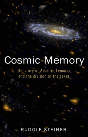 Cosmic Memory: The Story Of Atlantis, Lemuria, And The Division Of The Sexes,New