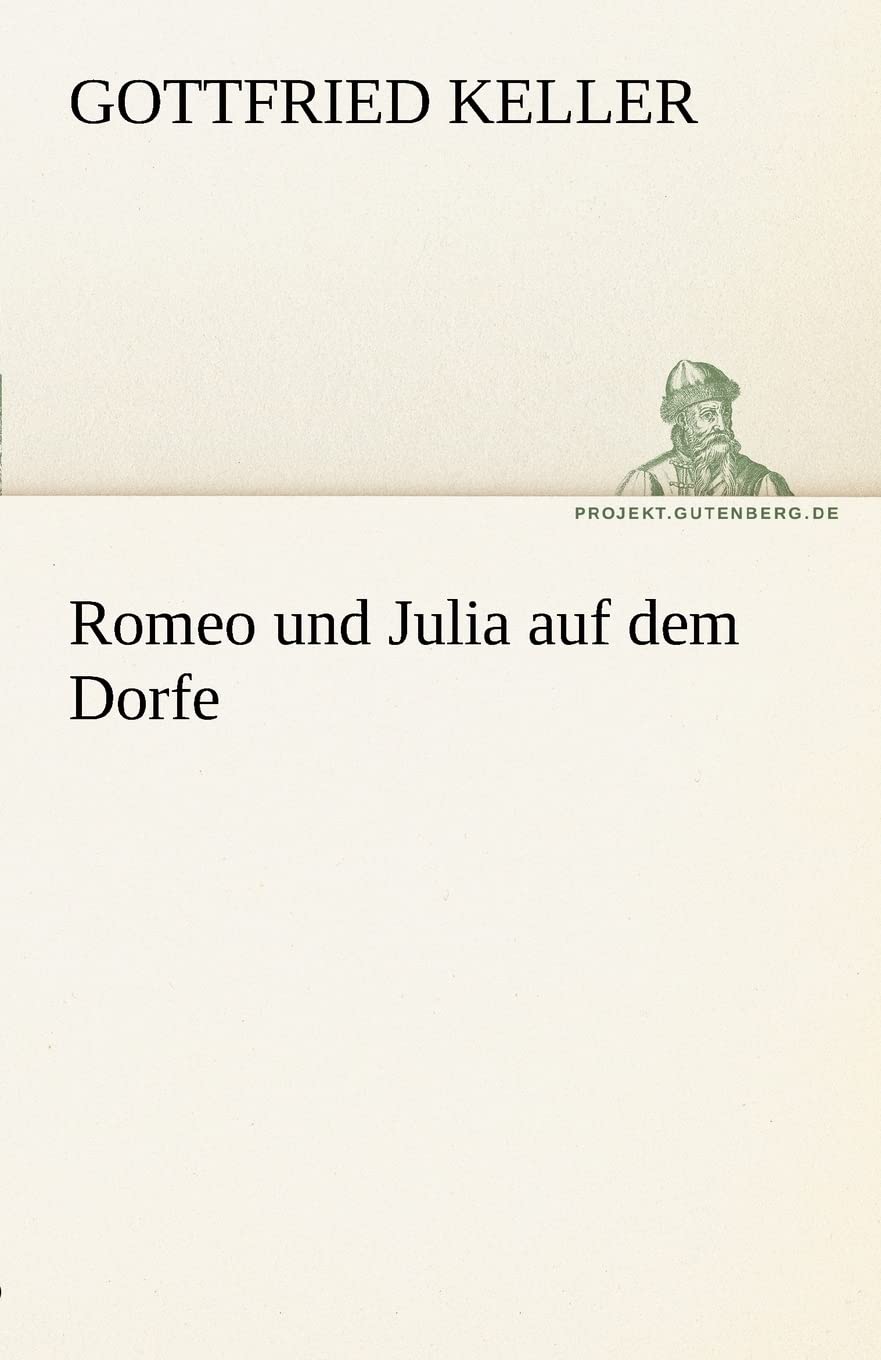 Romeo Und Julia Auf Dem Dorfe (German Edition),Used