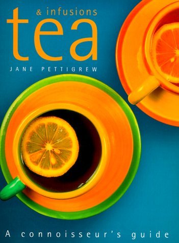 Tea & Infusions: A Connoisseur's Guide,Used